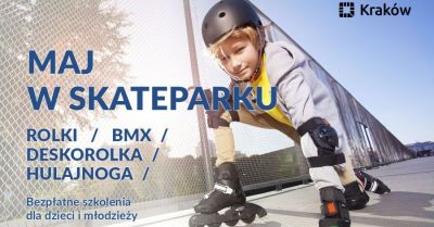 Maj w skateparku! Bezpłatne szkolenia dla dzieci i młodzieży